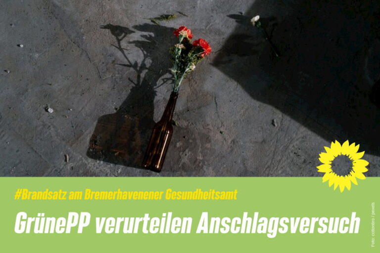 Fraktion DIE GRÜNEN PP verurteilen den Brandanschlag auf das Gesundheitsamt Bremerhaven auf das Schärfste.