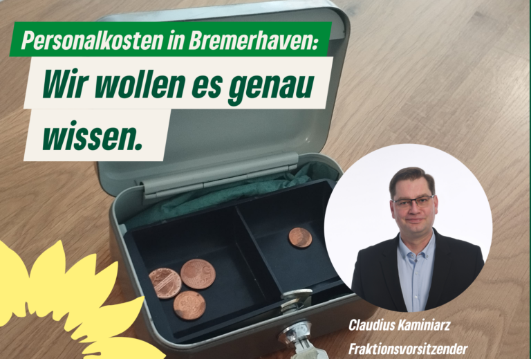 Personalkosten der Stadt Bremerhaven – Grüne + P wollen es genau wissen