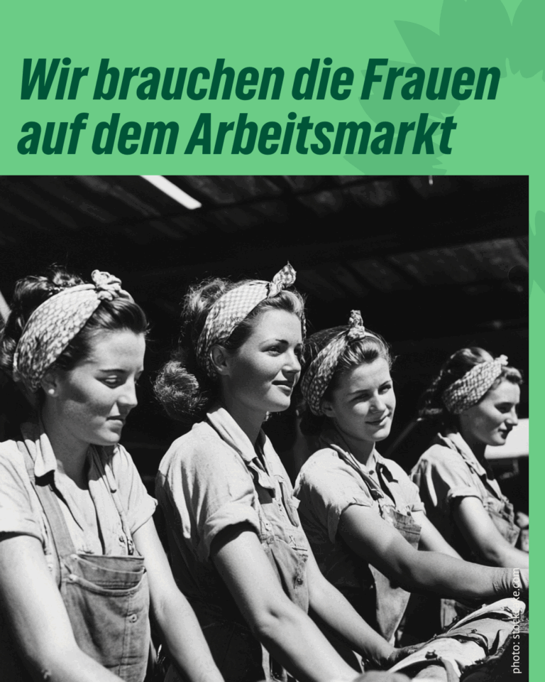 Wir brauchen die Frauen auf dem Arbeitsmarkt