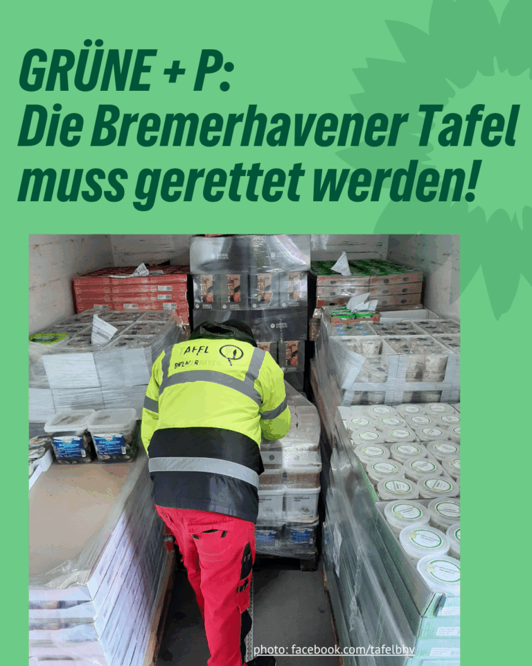 GRÜNE + P: Die Bremerhavener Tafel muss gerettet werden!