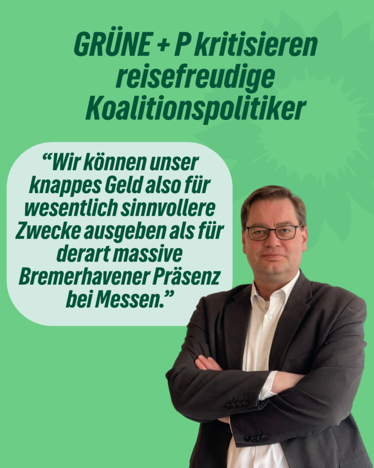 GRÜNE + P kritisieren reisefreudige Koalitionspolitiker
