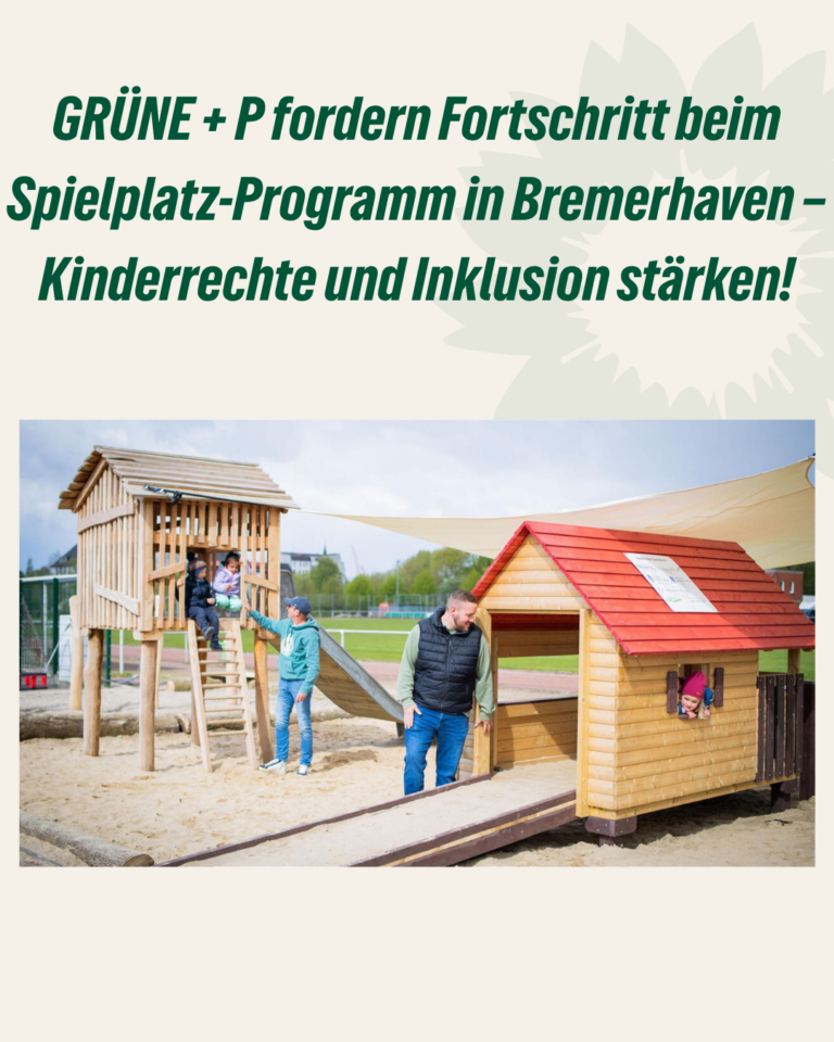 GRÜNE + P fordern Fortschritt beim Spielplatz-Programm in Bremerhaven – Kinderrechte und Inklusion stärken!
